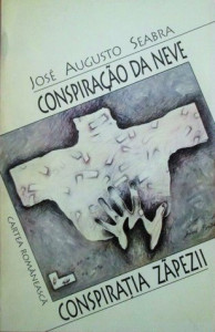 Conspiraçāo da Neve : poemas = Conspiraţia zăpezii : poeme