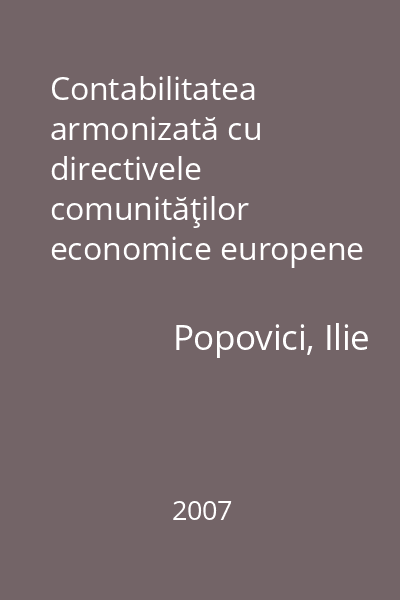 Contabilitatea armonizată cu directivele comunităţilor economice europene 2007
