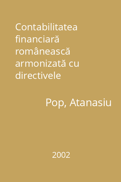 Contabilitatea financiară românească armonizată cu directivele contabile europene, standardele internaţionale de contabilitate