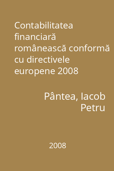 Contabilitatea financiară românească conformă cu directivele europene 2008