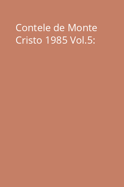 Contele de Monte Cristo 1985 Vol.5: