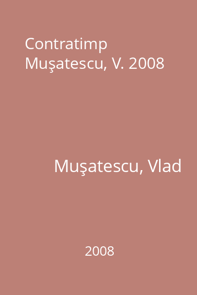Contratimp Muşatescu, V. 2008
