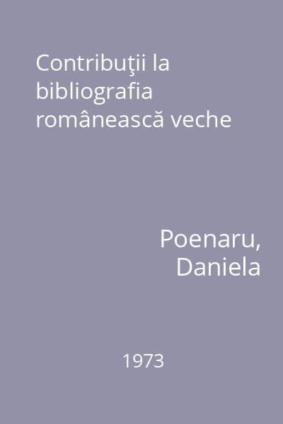 Contribuţii la bibliografia românească veche