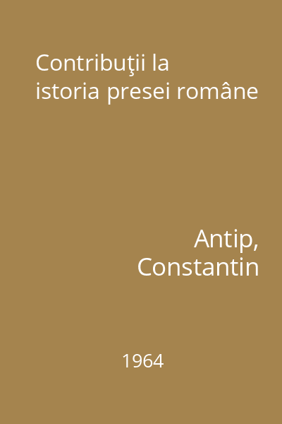 Contribuţii la istoria presei române