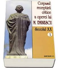 Corpusul receptării critice a operei lui M. Eminescu : secolul XX