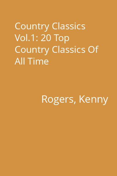 Country Classics Vol.1: 20 Top Country Classics Of All Time