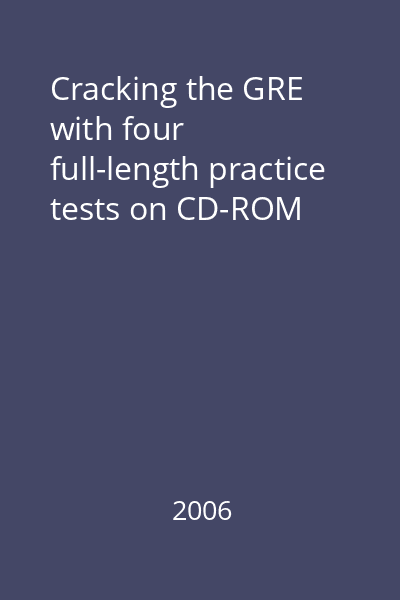 Cracking the GRE with four full-length practice tests on CD-ROM