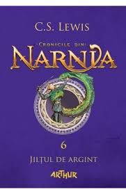 Cronicile din Narnia [Vol. 6] : Jilţul de argint