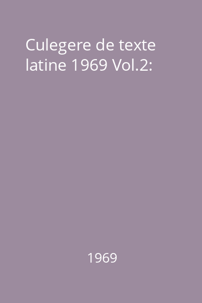Culegere de texte latine 1969 Vol.2: