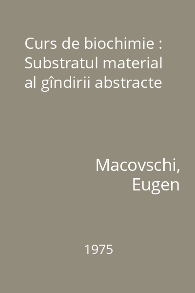 Curs de biochimie : Substratul material al gîndirii abstracte