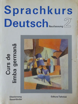 Curs de limba germană : Manual pentru adulţi = Sprachkurs Deutsch : Unterrichtswerk für Erwachsene 1994 Vol.2: Curs general cu 4 lecţii facultative axate pe termeni de economie