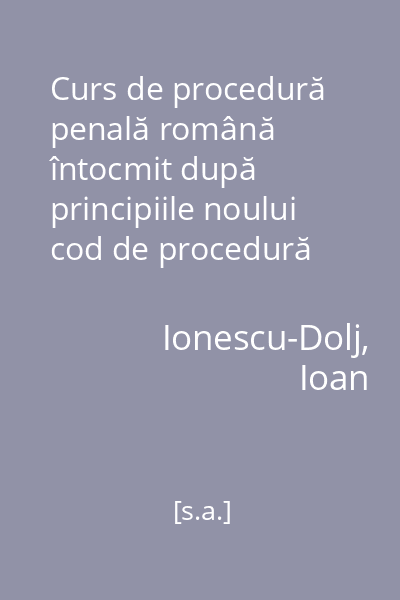 Curs de procedură penală română întocmit după principiile noului cod de procedură penală, Carol al 2-lea din 1937, cuprinzând în fiecare capitol referinţe asupra originei instituţiilor procedurale şi principiilor adoptate, precum şi sumare expuneri de legislaţie comparată, iar la fine având tablouri sinoptice