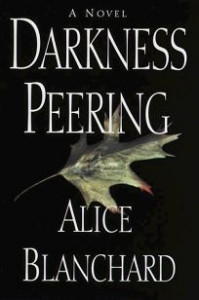 Darkness peering : [a novel]