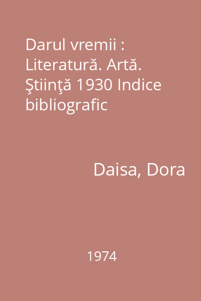 Darul vremii : Literatură. Artă. Ştiinţă 1930 Indice bibliografic