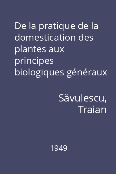 De la pratique de la domestication des plantes aux principes biologiques généraux