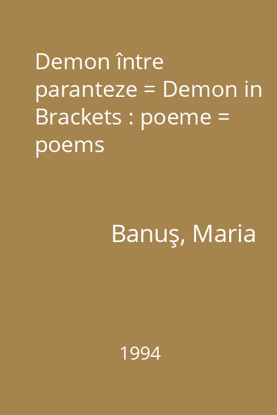 Demon între paranteze = Demon in Brackets : poeme = poems