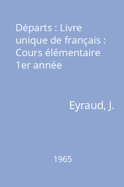 Départs : Livre unique de français : Cours élémentaire 1er année
