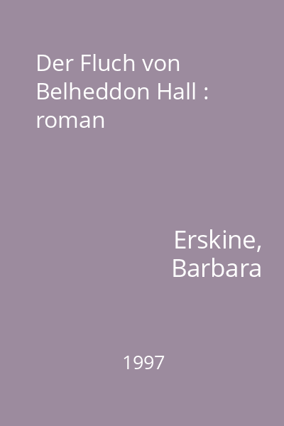 Der Fluch von Belheddon Hall : roman