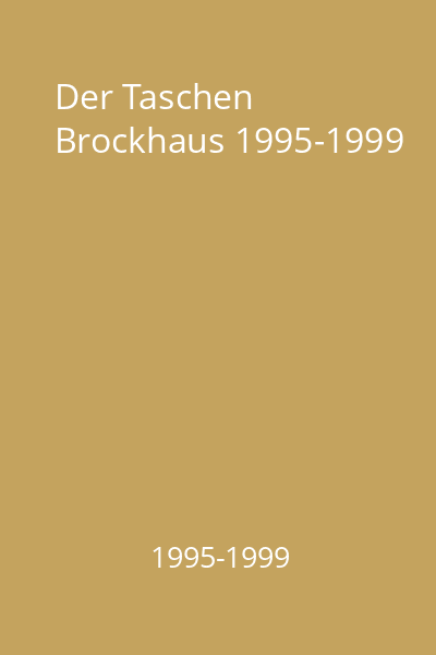 Der Taschen Brockhaus 1995-1999