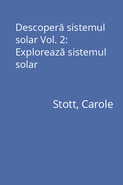 Descoperă sistemul solar Vol. 2: Explorează sistemul solar