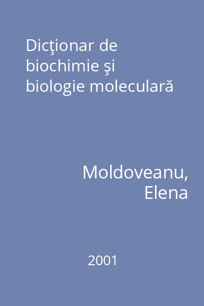 Dicţionar de biochimie şi biologie moleculară