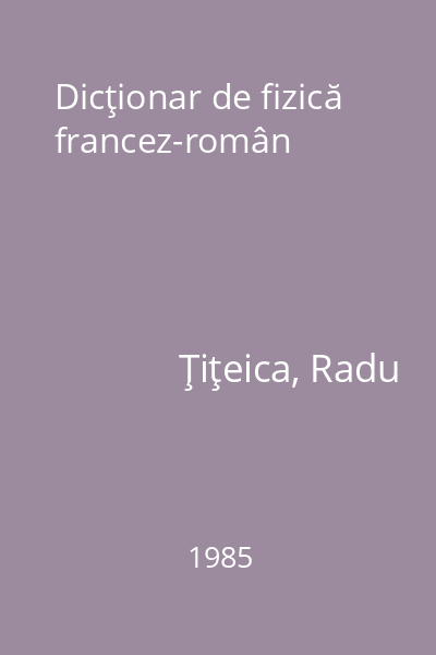 Dicţionar de fizică francez-român