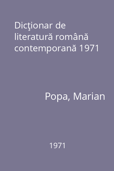Dicţionar de literatură română contemporană 1971