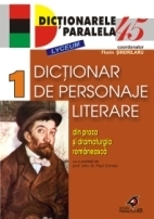 Dicţionar de personaje literare din proza şi dramaturgia românească 2002 Vol.1: