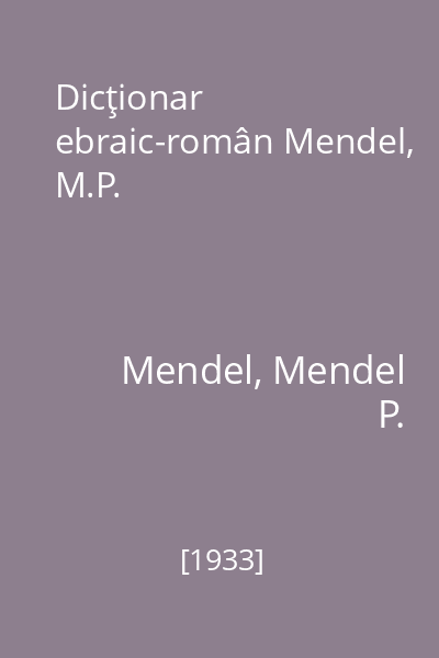 Dicţionar ebraic-român Mendel, M.P.