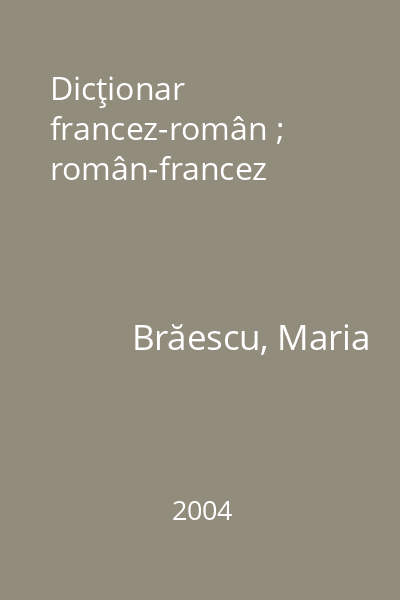 Dicţionar francez-român ; român-francez