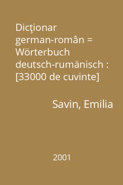 Dicţionar german-român = Wörterbuch deutsch-rumänisch : [33000 de cuvinte]