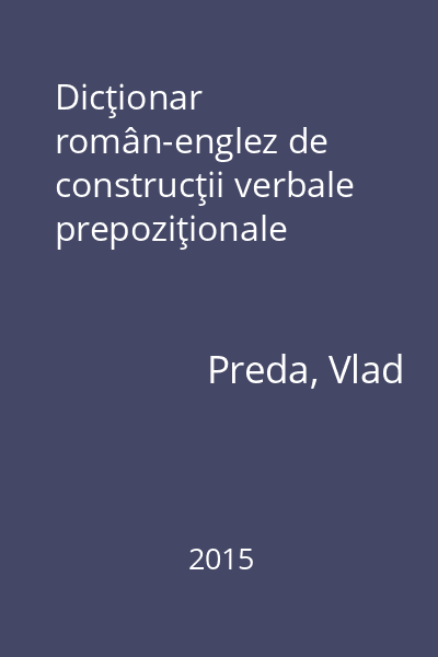 Dicţionar român-englez de construcţii verbale prepoziţionale