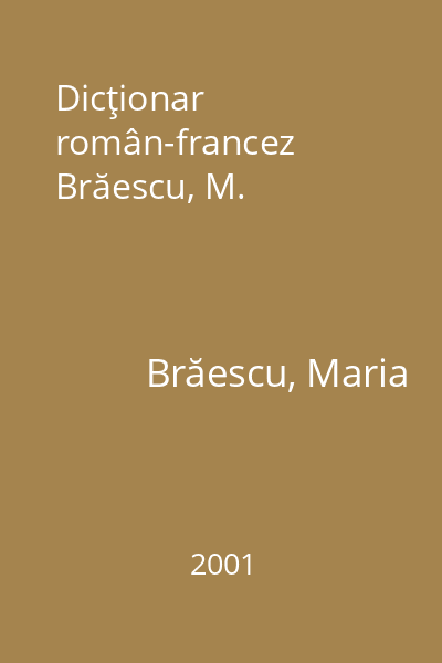 Dicţionar român-francez Brăescu, M.