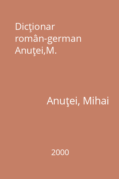Dicţionar român-german Anuţei,M.