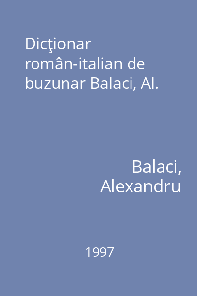 Dicţionar român-italian de buzunar Balaci, Al.