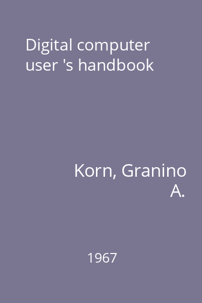 Digital computer user 's handbook
