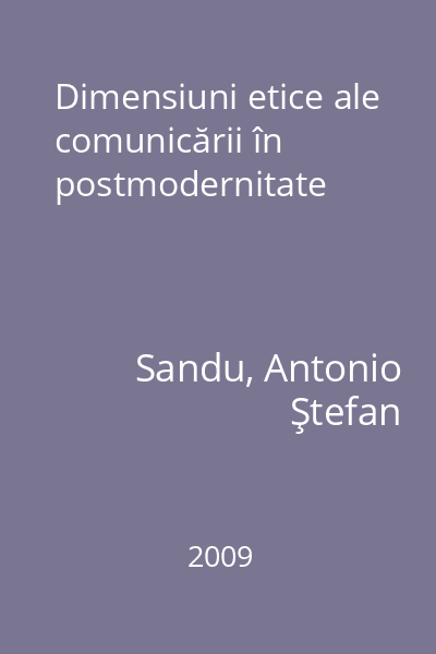 Dimensiuni etice ale comunicării în postmodernitate