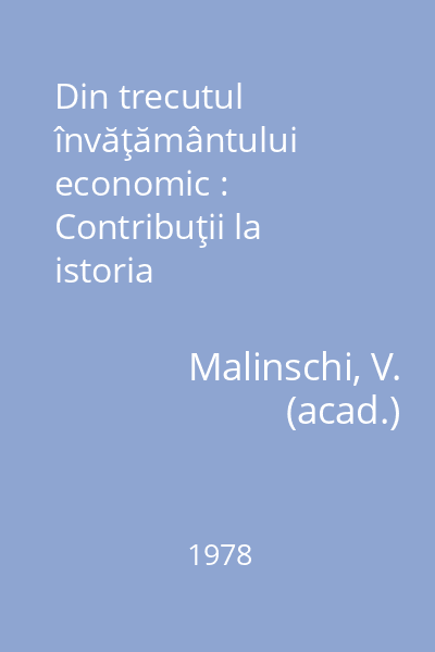 Din trecutul învăţământului economic : Contribuţii la istoria învăţământului românesc (1800-1944)