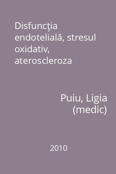 Disfuncţia endotelială, stresul oxidativ, ateroscleroza
