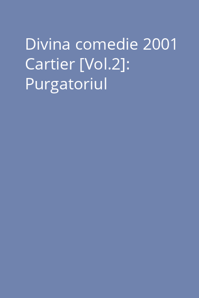 Divina comedie 2001 Cartier [Vol.2]: Purgatoriul