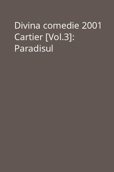 Divina comedie 2001 Cartier [Vol.3]: Paradisul