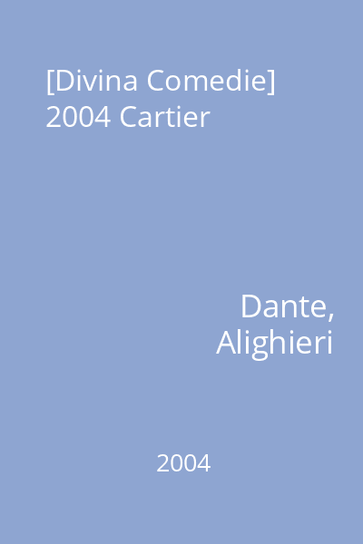 [Divina Comedie] 2004 Cartier