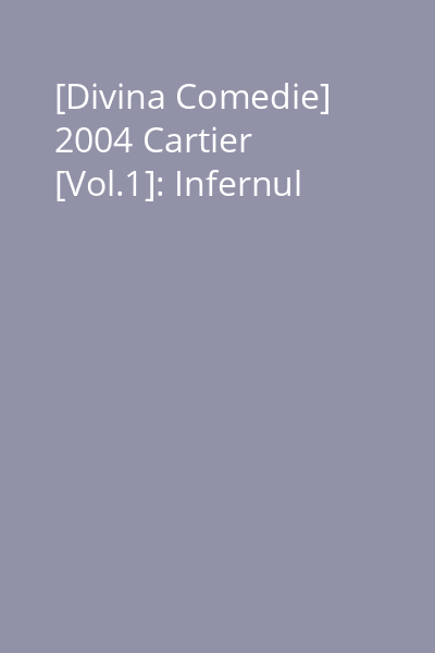 [Divina Comedie] 2004 Cartier [Vol.1]: Infernul