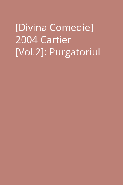 [Divina Comedie] 2004 Cartier [Vol.2]: Purgatoriul
