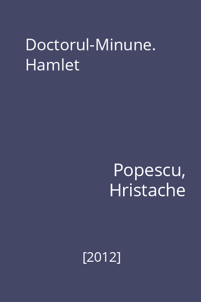 Doctorul-Minune. Hamlet