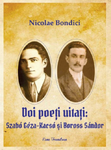 Doi poeţi uitaţi = (Két elfelejtet költö) : Szabó Géza, Boross Sándor