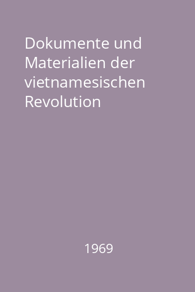 Dokumente und Materialien der vietnamesischen Revolution