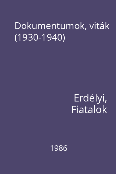 Dokumentumok, viták (1930-1940)