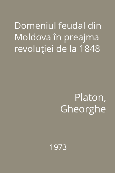 Domeniul feudal din Moldova în preajma revoluţiei de la 1848