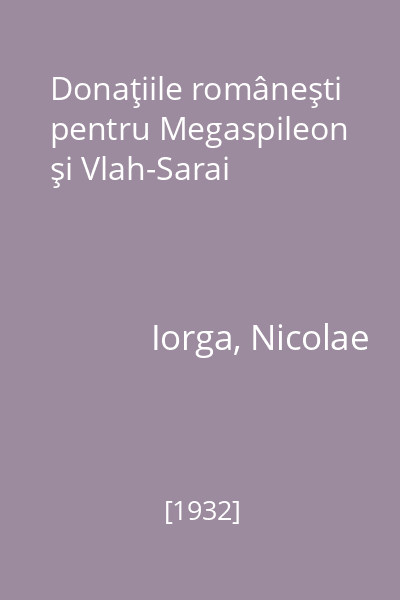 Donaţiile româneşti pentru Megaspileon şi Vlah-Sarai